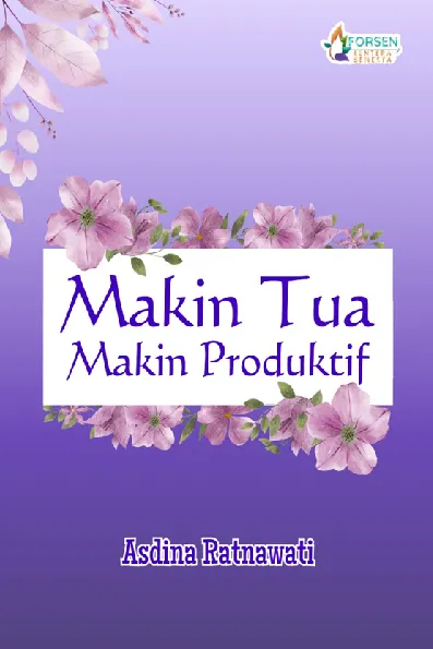 Makin Tua Makin Produktif