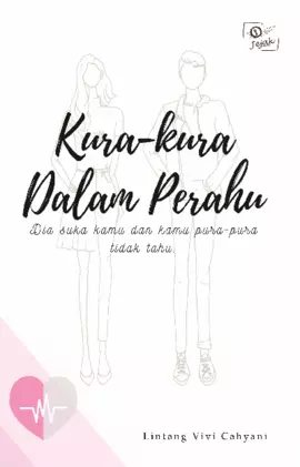 Kura-kura dalam perahu : dia suka kamu dan kamu pura-pura tidak tahu.