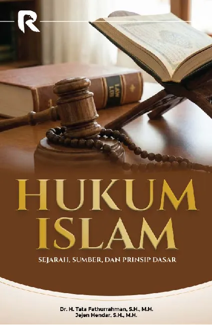 Hukum Islam (Sejarah, Sumber, dan Prinsip Dasar)