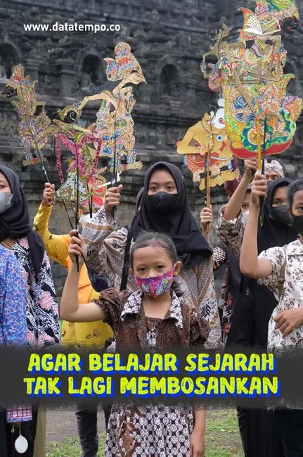Agar Belajar Sejarah Tak Lagi Membosankan