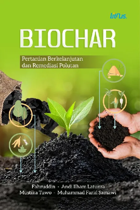BIOCHAR: PERTANIAN BERKELANJUTAN DAN REMEDIASI POLUTAN