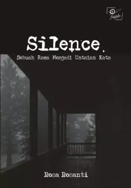 Silence : sebuah rasa menjadi untaian kata