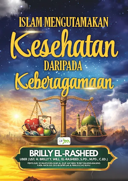 ISLAM MENGUTAMAKAN: Kesehatan DARIPADA Keberagamaan