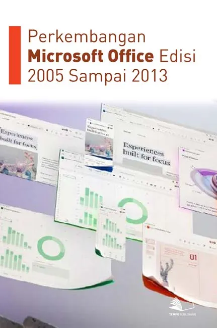Perkembangan Microsoft Office Edisi 2005 Sampai 2013