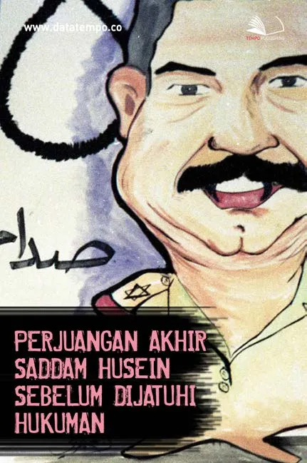 Perjuangan Akhir Saddam Hussein Sebelum Dijatuhi Hukuman
