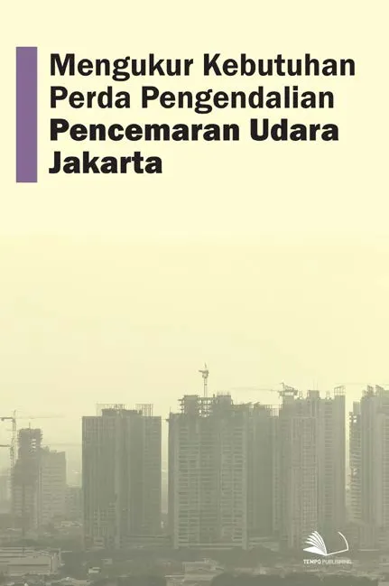 Mengukur Kebutuhan Perda Pengendalian Pencemaran Udara Jakarta