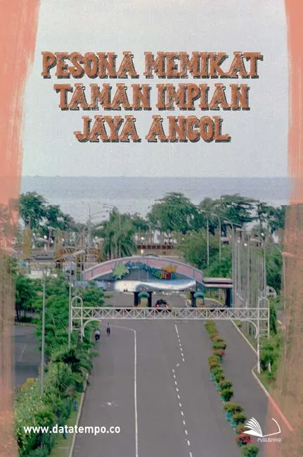 Pesona Memikat Taman Impian Jaya Ancol