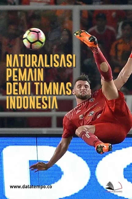 Naturalisasi Pemain Demi Timnas Indonesia