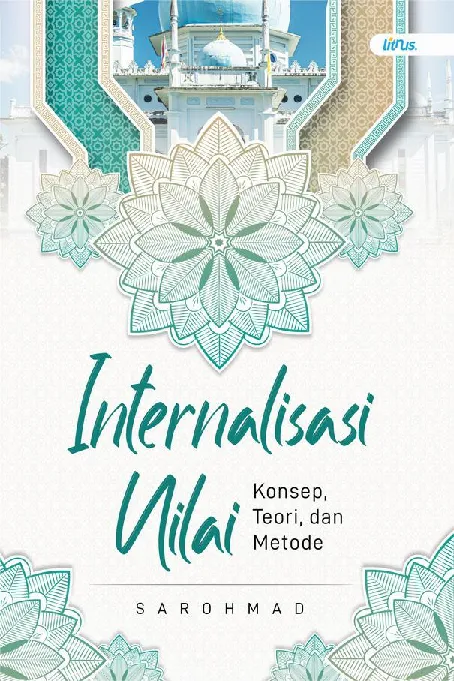 INTERNALISASI NILAI: Konsep, Teori, dan Metode