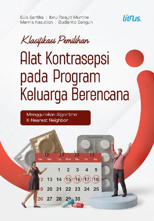 Klasifikasi Pemilihan Alat Kontrasepsi pada Program Keluarga Berencana Menggunakan Algoritma K-Nearest Neighbor