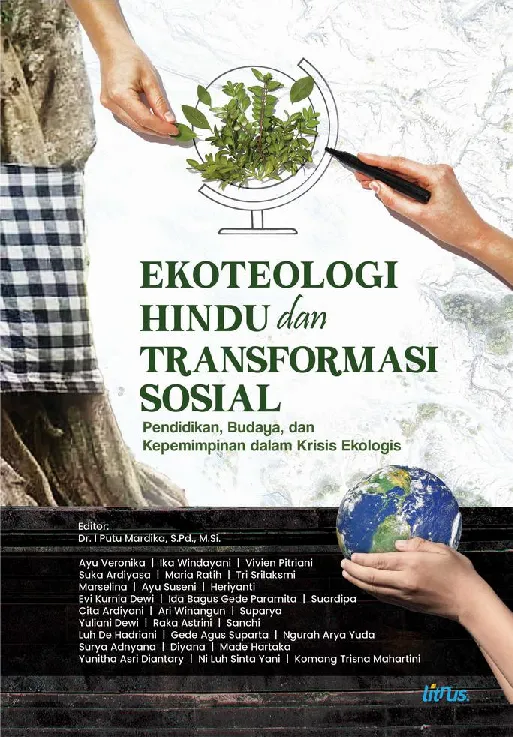EKOTEOLOGI HINDU DAN TRANSFORMASI SOSIAL PENDIDIKAN,BUDAYA, DAN KEPEMIMPINAN DALAM KRISIS EKOLOGIS