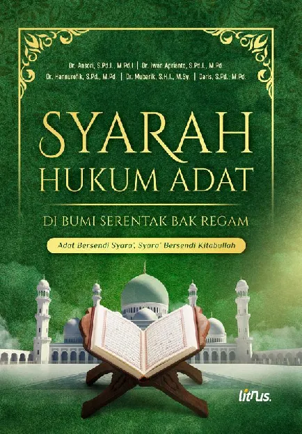 SYARAH HUKUM ADAT DI BUMI SERENTAK BAK REGAM ADAT BERSENDI SYARA'', SYARA'' BERSENDI KITABULLAH
