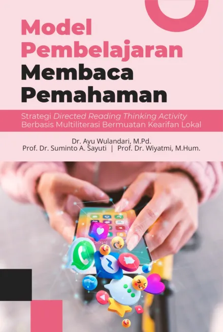 Model Pembelajaran Membaca Pemahaman : Strategi Directed Reading Thinking Activity Berbasis Multiliterasi Bermuatan Kearifan Lokal
