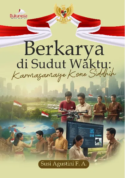 Berkarya di Sudut Waktu: Karmasamaye Kone Siddhih