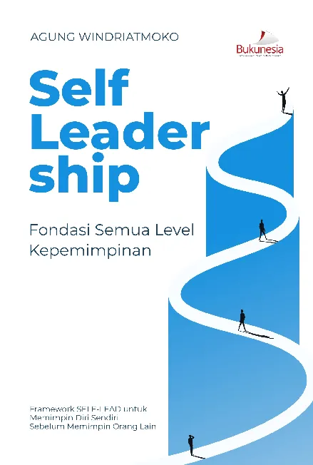 Self Leadership Fondasi Semua Level Kepemimpinan