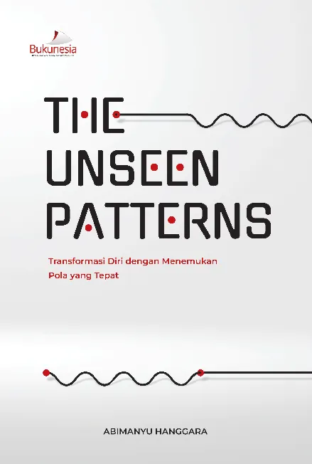 The Unseen Patterns: Transformasi Diri dengan Menemukan Pola yang Tepat