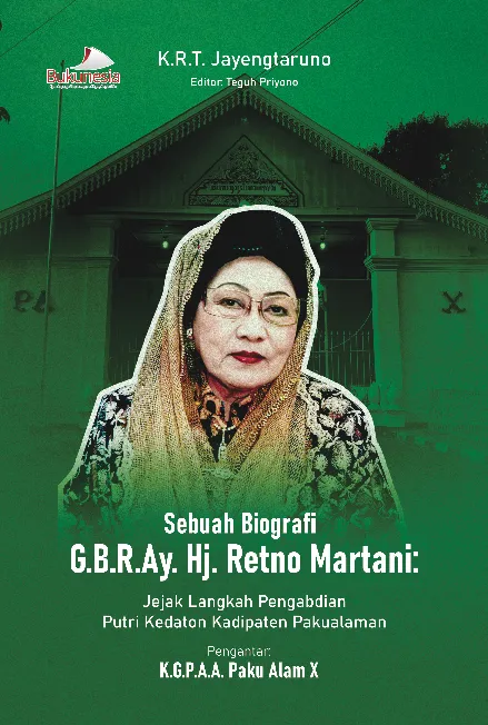 Sebuah Biografi G.B.R.Ay. Hj. Retno Martani: Jejak Langkah Pengabdian Putri Kedaton Kadipaten Pakualaman