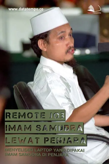 Remote Job Imam Samudra Lewat Penjara - Menyelidiki Laptop yang Dipakai Imam Samudra di Penjara