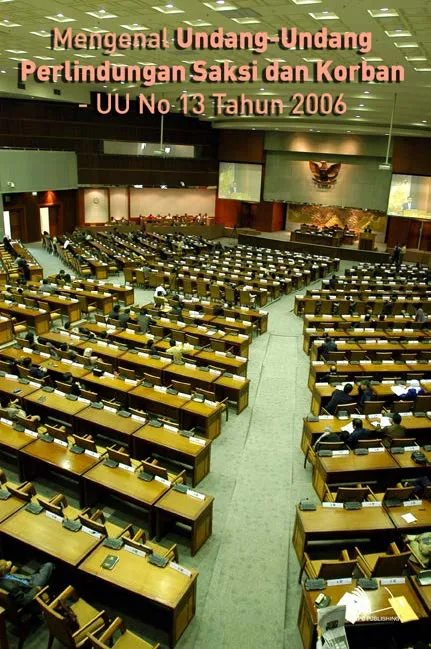 Mengenal Undang-Undang Perlindungan Saksi dan Korban-UU No 13 Tahun 2006