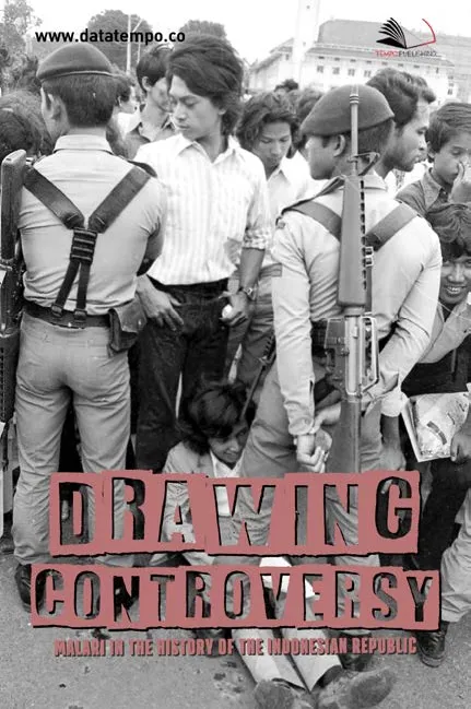 Drawing Controversy-Malari In The History Of The Indonesian Republic