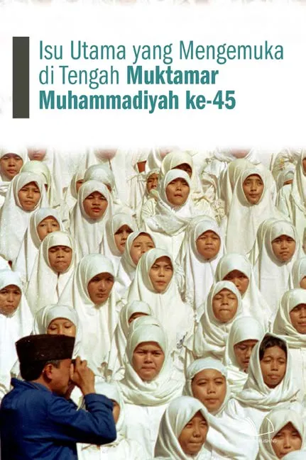 Isu Utama yang Mengemuka di Tengah Muktamar Muhammadiyah ke-45