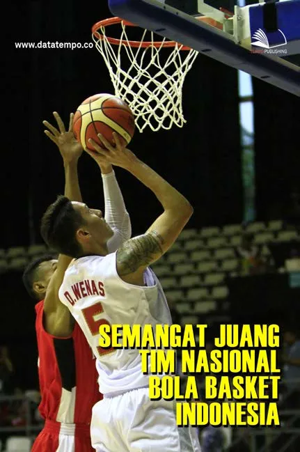 Semangat Juang Tim Nasional Bola Basket Indonesia