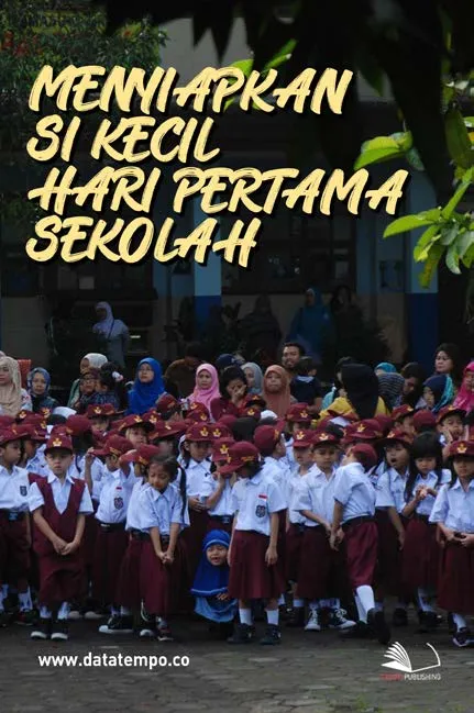 Menyiapkan Si Kecil Hari Pertama Sekolah