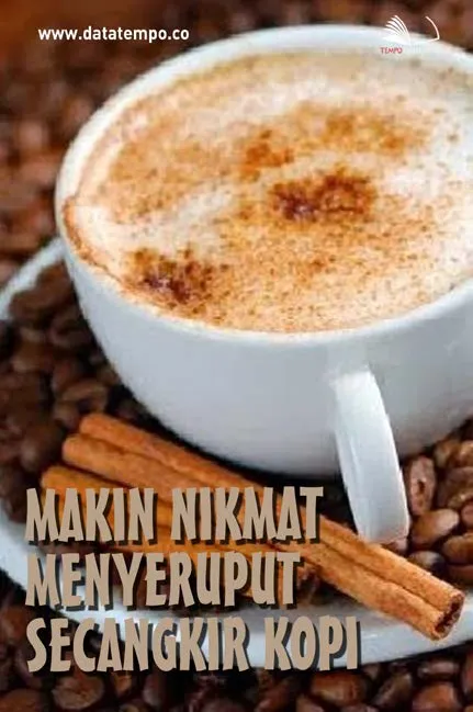 Makin Nikmat Menyeruput Secangkir Kopi