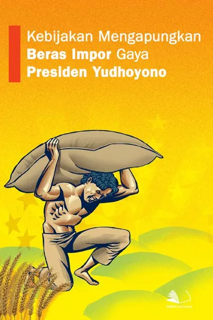 Kebijakan Mengapungkan Beras Impor Gaya Presiden Yudhoyono
