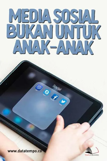Media Sosial Bukan Untuk Anak-Anak