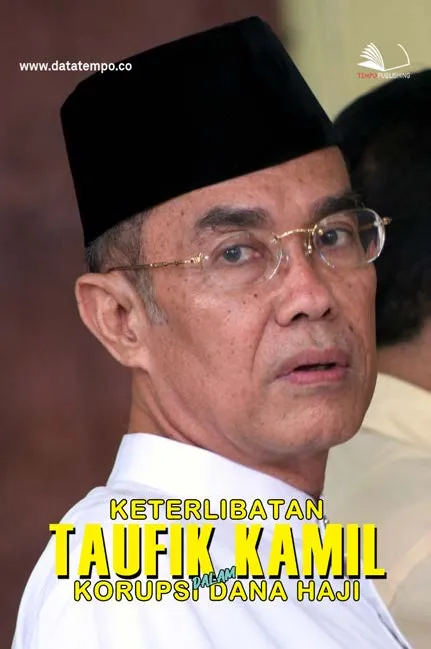 Keterlibatan Taufik Kamil dalam Korupsi Dana Haji