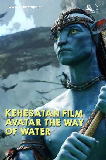 Kehebatan Film Avatar The Way of Water