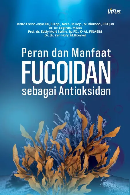 PERAN DAN MANFAAT FUCOIDAN SEBAGAI ANTIOKSIDAN