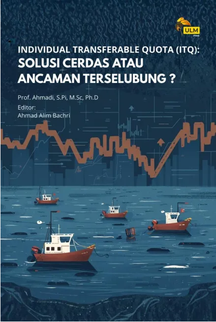Individual Transferable Quota (ITQ) : solusi cerdas atau ancaman terselubung?