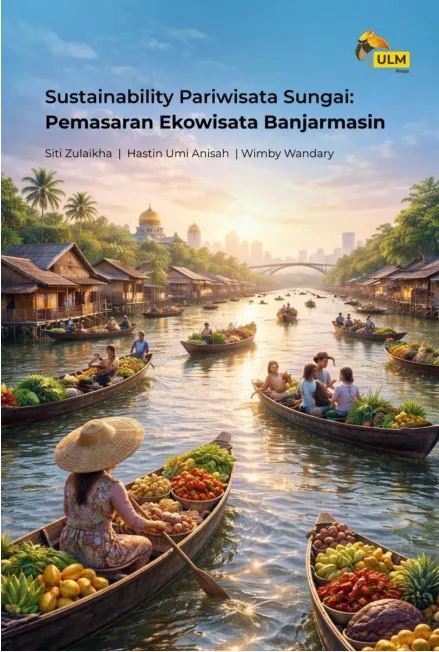 Sustainability pariwisata sungai : pemasaran ekowisata Banjarmasin