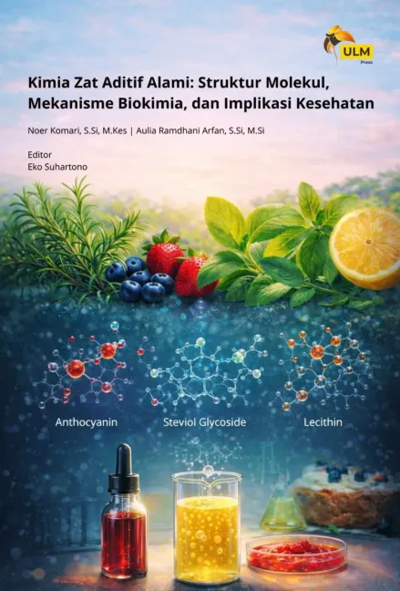 Kimia zat aditif alami : struktur molekul, mekanisme biokimia, dan implikasi kesehatan