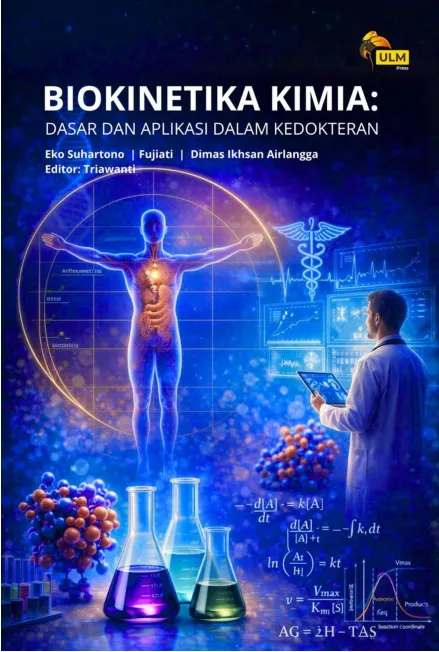 Biokinetika kimia : dasar dan aplikasi dalam kedokteran