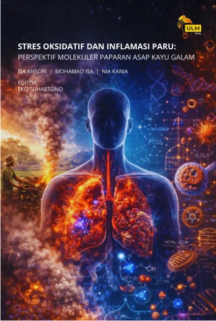Stres oksidatif dan inflamasi paru : perspektif molekuler paparan asap kayu galam