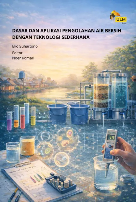 Dasar dan aplikasi pengolahan air bersih dengan teknologi sederhana