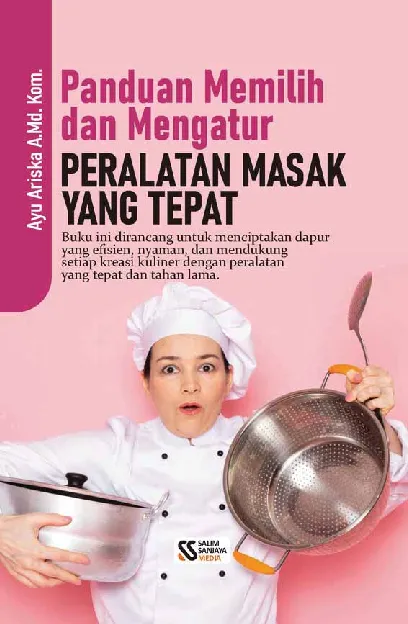 Panduan memilih dan mengatur peralatan masak yang tepat