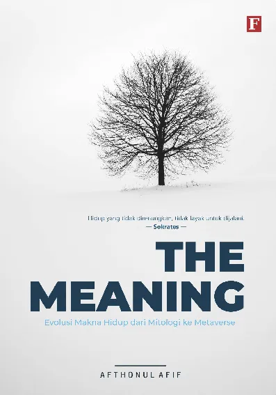 The Meaning: Evolusi Makna Hidup dari Mitologi ke Metaverse