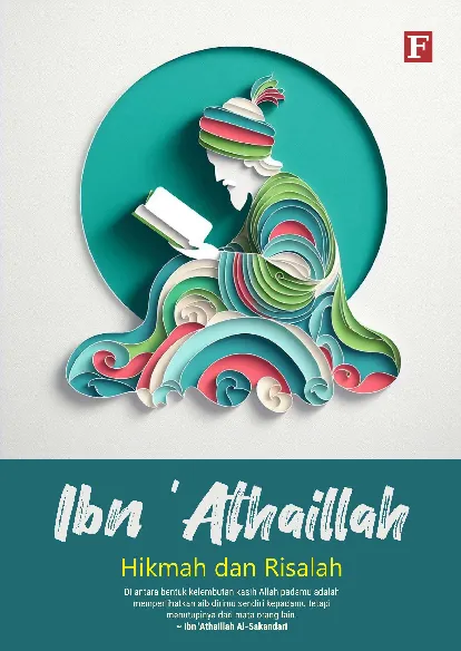 Ibn ‘Athaillah: Hikmah dan Risalah