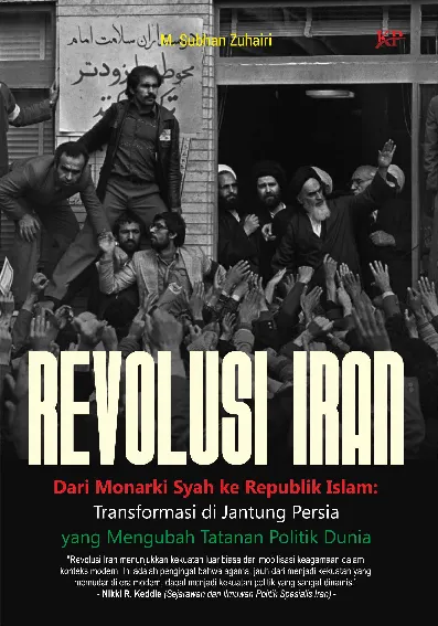 Revolusi Iran: Dari Monarki Syah ke Republik Islam—Transformasi di Jantung Persia yang Mengubah Tatanan Politik Dunia