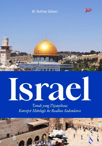Israel: Tanah yang Dijanjikan-Konsepsi Mitologis ke Realitas Kedaulatan