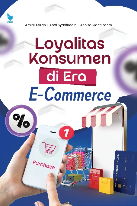 LOYALITAS KONSUMEN DI ERA E-COMMERCE