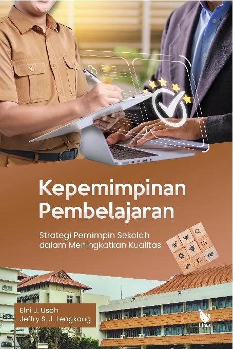 KEPEMIMPINAN PEMBELAJARAN: Strategi Pemimpin Sekolah dalam Meningkatkan Kualitas
