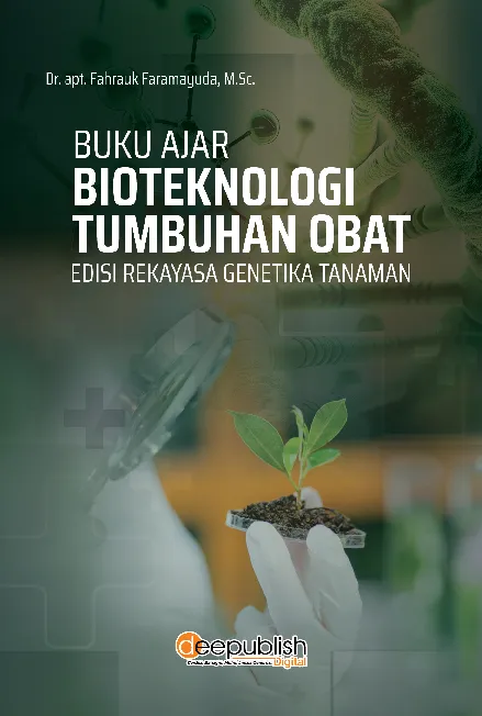 Buku Ajar Bioteknologi Tumbuhan Obat (Edisi Rekayasa Genetika Tanaman)
