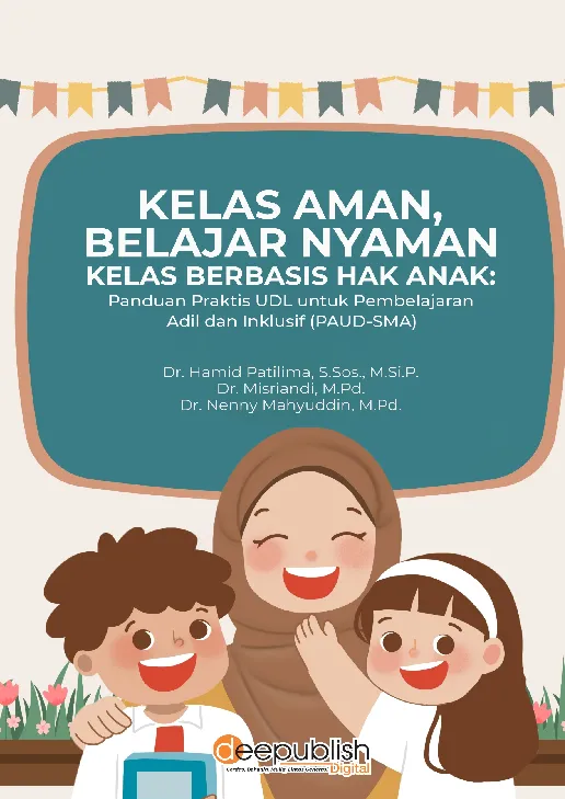 Kelas Aman, Belajar Nyaman Kelas Berbasis Hak Anak: Panduan Praktis UDL untuk Pembelajaran Adil dan Inklusif (PAUD-SMA)