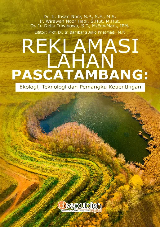 Reklamasi Lahan Pascatambang: Ekologi, Teknologi dan Pemangku Kepentingan