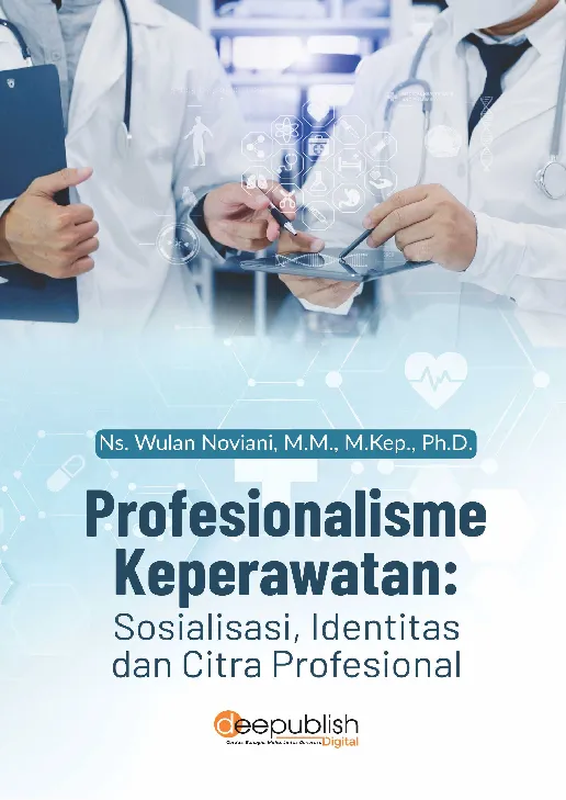 Profesionalisme Keperawatan: Sosialisasi, Identitas dan Citra Profesional